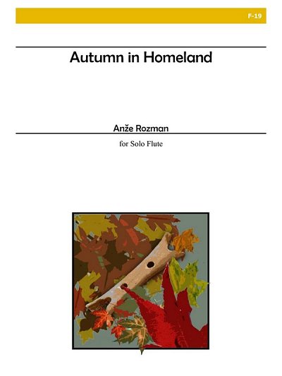 Autumn In Homeland For Solo Flute, Fl