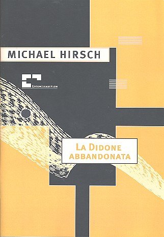 Hirsch Michael: La Didone abbandonata