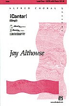J. Althouse: ¡Cantar! (Sing!) SATB