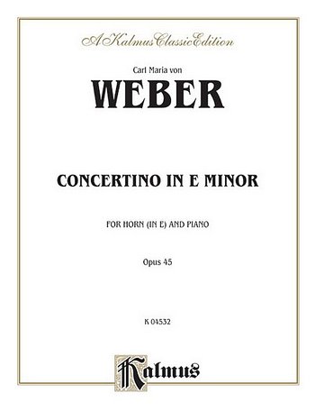 C.M. von Weber: Concertino in E Minor, Op. 45 (Orch.)