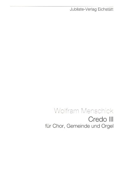 W. Menschick: Credo 3