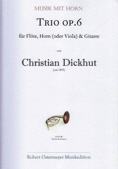 Dickhut Christian: Trio Op 6 Musik Fuer Horn