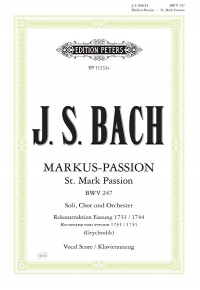 J.S. Bach: Markus-Passion BWV 247, SolGChOrch (KA)