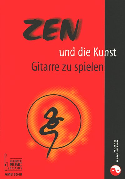 M. Göhringer: Zen und die Kunst, Gitarre zu spiel, Git (Bch)