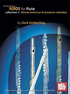 Kimberling Clark: Solos For Flute 1 - African American 