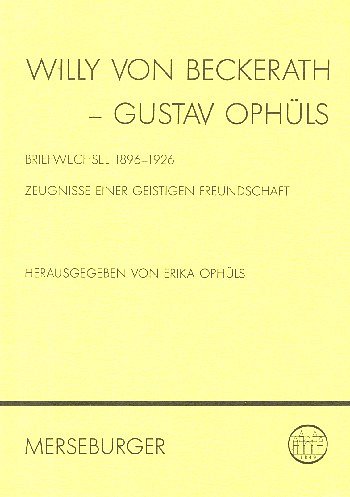 W. von Beckerath et al.: Willy von Beckerath – Gustav Ophüls