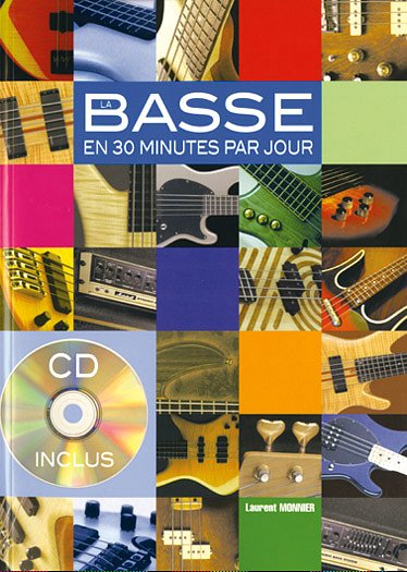 L. Monnier: La basse en 30 minutes par jour, E-Bass (+CD)