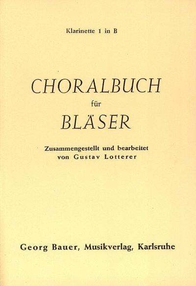 G. Lotterer: Choralbuch für Bläser, Blask (Klar1B)