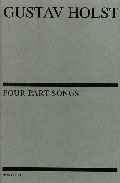 G. Holst: Four Part-Songs, Gch3-6 (Chpa)