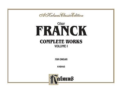 C. Franck: Complete Works 1