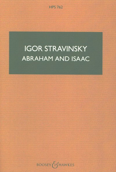 I. Strawinsky: Abraham und Isaac (1962-1963)