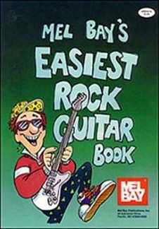 W. Bay: Mel Bay's Easiest Rock Guitar Book, E-Git