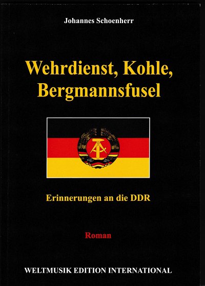 J. Schoenherr: Wehrdienst, Kohle, Bergmannsfusel (Bu)