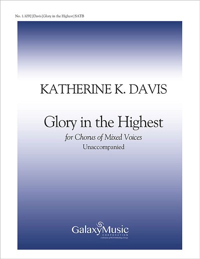 K.K. Davis: Glory in the Highest, Gch;Klav (Chpa)
