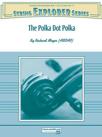 R. Meyer: The Polka Dot Polka, Str (Pa+St)
