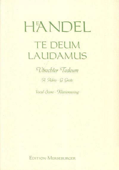 AQ: G.F. Händel: Te Deum Laudamus, 4GesGchOrchO (KA (B-Ware)