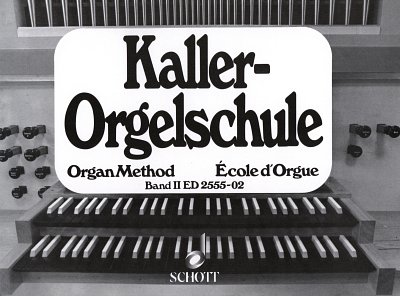 E. Kaller: Orgelschule 2, Org (Org)