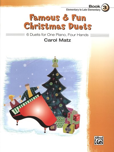 Matz Carol: Famous + Fun Christmas Duets 3