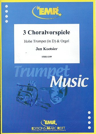 J. Koetsier: Drei Choralvorspiele, TrpOrg