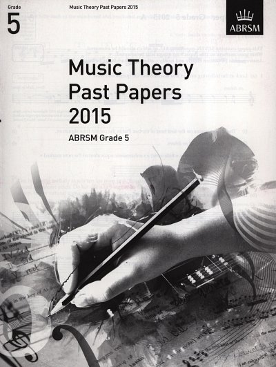 ABRSM Music Theory Past Papers 2015: GR. 5