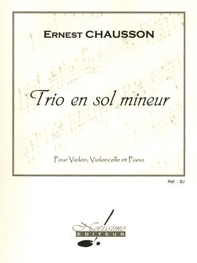 E. Chausson: Trio En Sol Mineur