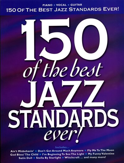 150 of the best Jazz Standards ever!, GesKlaGitKey (SBPVG)
