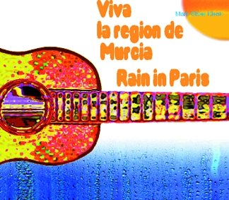 M.O. Klenk: Rain In Paris/ Viva La Region De Murci, Git (CD)