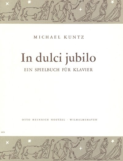 Kuntz Michael: In Dulci Jubilo - 15 Weihnachtslieder