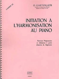 O. Gartenlaub: Initiation a Lharmonisation Au Piano vol. 3 Piano