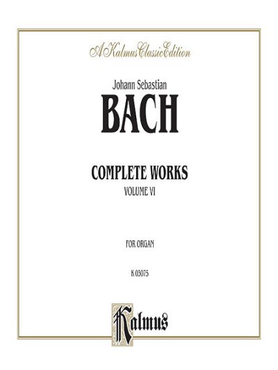 J.S. Bach: Complete Organ Works, Volume VI, Org
