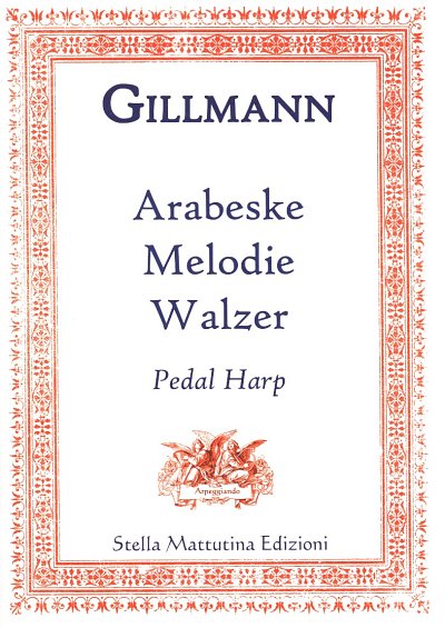 K. Gillmann: Arabeske/ Melodie/ Walzer, Hrf