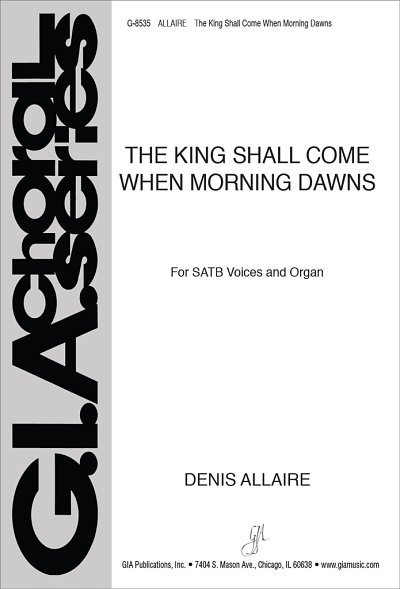 The King Shall Come When Morning Dawns, GchOrg (Chpa)