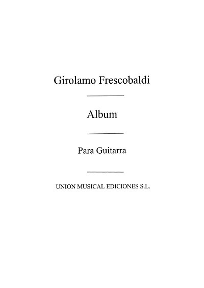 G. Frescobaldi: Album (Galindo) For Guitar, Git
