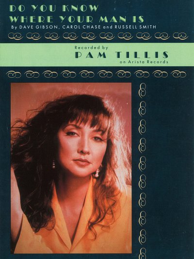 Dave Gibson, Carol Chase, Russell Smith, Pam Tillis: Do You Know Where Your Man Is
