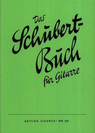 F. Schubert: Das Schubert-Buch für Gitarre