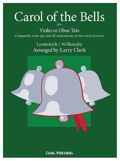 P.J. Wilhousky et al.: Carol of the Bells for Violin or Oboe Trio