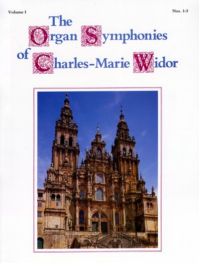 Widor Charles Marie: The Organ Symphonies Bd 1 Nr 1-5