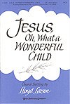 Jesus, Oh, What a Wonderful Child, Gch;Klav (Chpa)