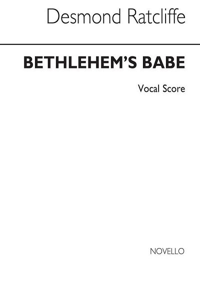 D. Ratcliffe: Bethlehem's Babe, Ges