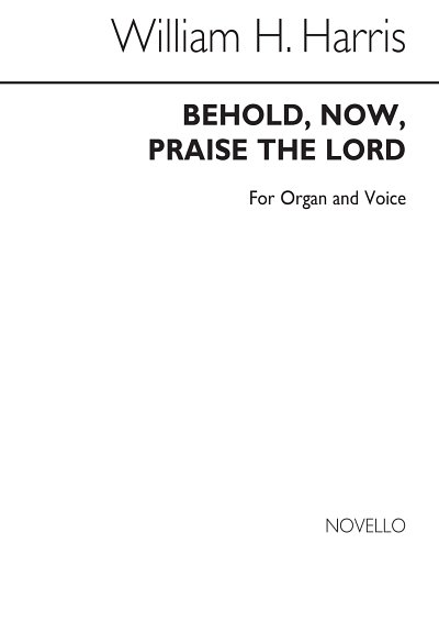 S.W.H. Harris: Behold Now Praise The Lord (Chpa)