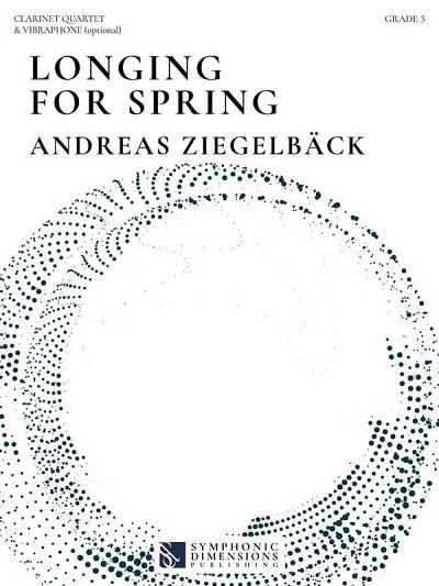 A. Ziegelbäck: Longing for Spring, 4Klar;Vib (Pa+St)