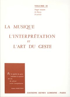 M. M.: La musique, l'interpretation et l'art du geste , Klav