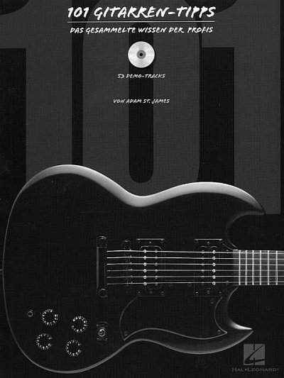 A. St. James: 101 Gitarren-Tipps, E-Git (+CD)
