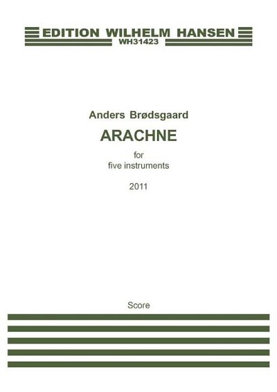 A. Brødsgaard: Arachne (Part.)