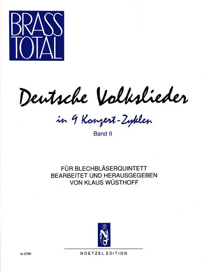 Dt. Volkslieder in 9 Konzert-Zyklen 2, 5Blech (Sppa+Hrn)