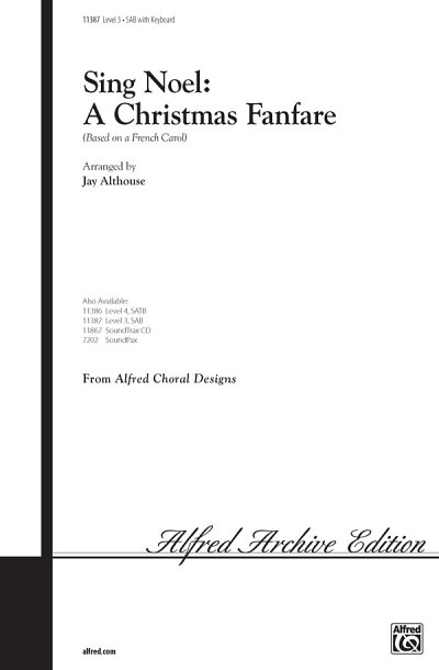 J. Althouse: Sing Noel: A Christmas Fanfare, Gch3Klav (Chpa)