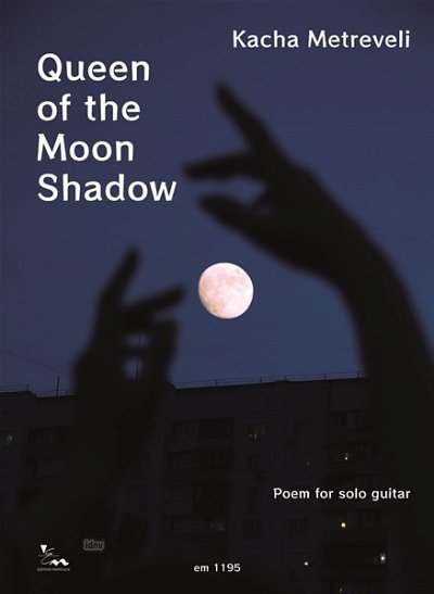 K. Metreveli: Queen of the Moon Shadow, Git