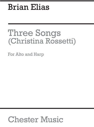 B. Elias: Three Songs (Christina Rossetti) for Alto and Harp