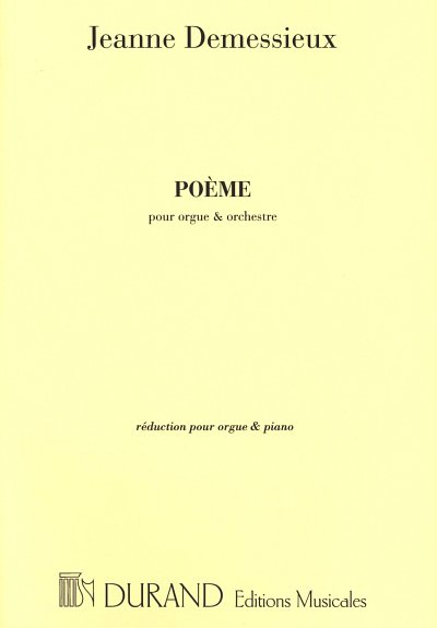 J. Demessieux: Poeme Op 9 Orgue Et Piano Reduction D (Part.)