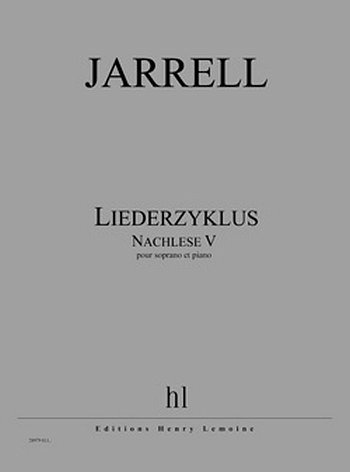 M. Jarrell: Liederzyklus - Nachlese V, GesSKlav